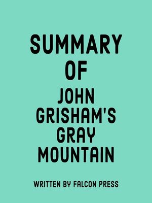 cover image of Summary of John Grisham's Gray Mountain
